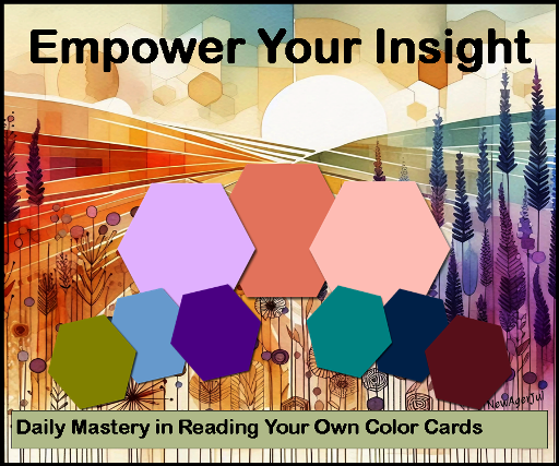 Empower Your Insight: Daily Mastery in Reading Your Own Color Cards – 26 April 2024